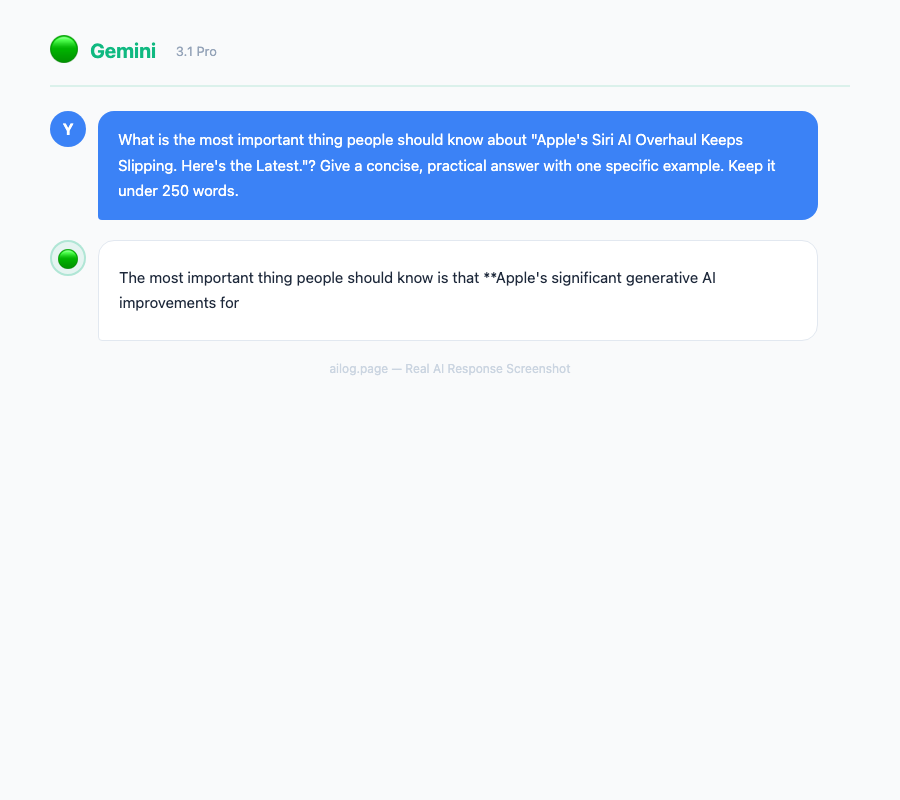 Gemini 3.1 Pro responding to a question about Apples Siri AI Overhaul Keeps Slipping Heres the Latest