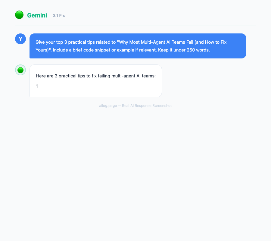 Gemini 3.1 Pro responding to a question about Why Most MultiAgent AI Teams Fail and How to Fix Yours