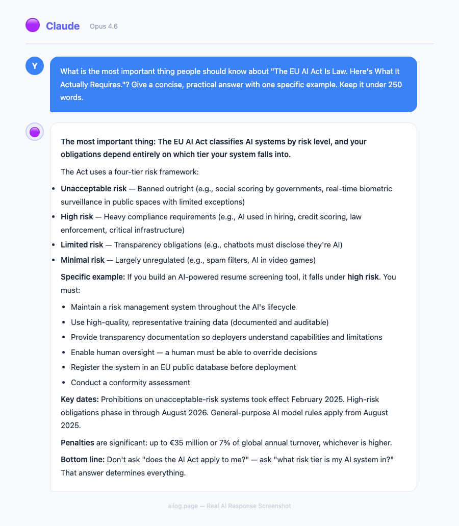 Claude Opus 4.6 responding to a question about The EU AI Act Is Law Heres What It Actually Requires