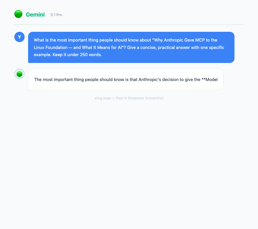 Gemini 3.1 Pro responding to a question about Why Anthropic Gave MCP to the Linux Foundation  and What It Means for AI